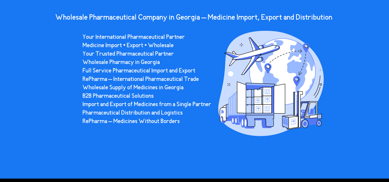 Wholesale Pharmaceutical Company in Georgia – Medicine Import, Export and Distribution | RePharma